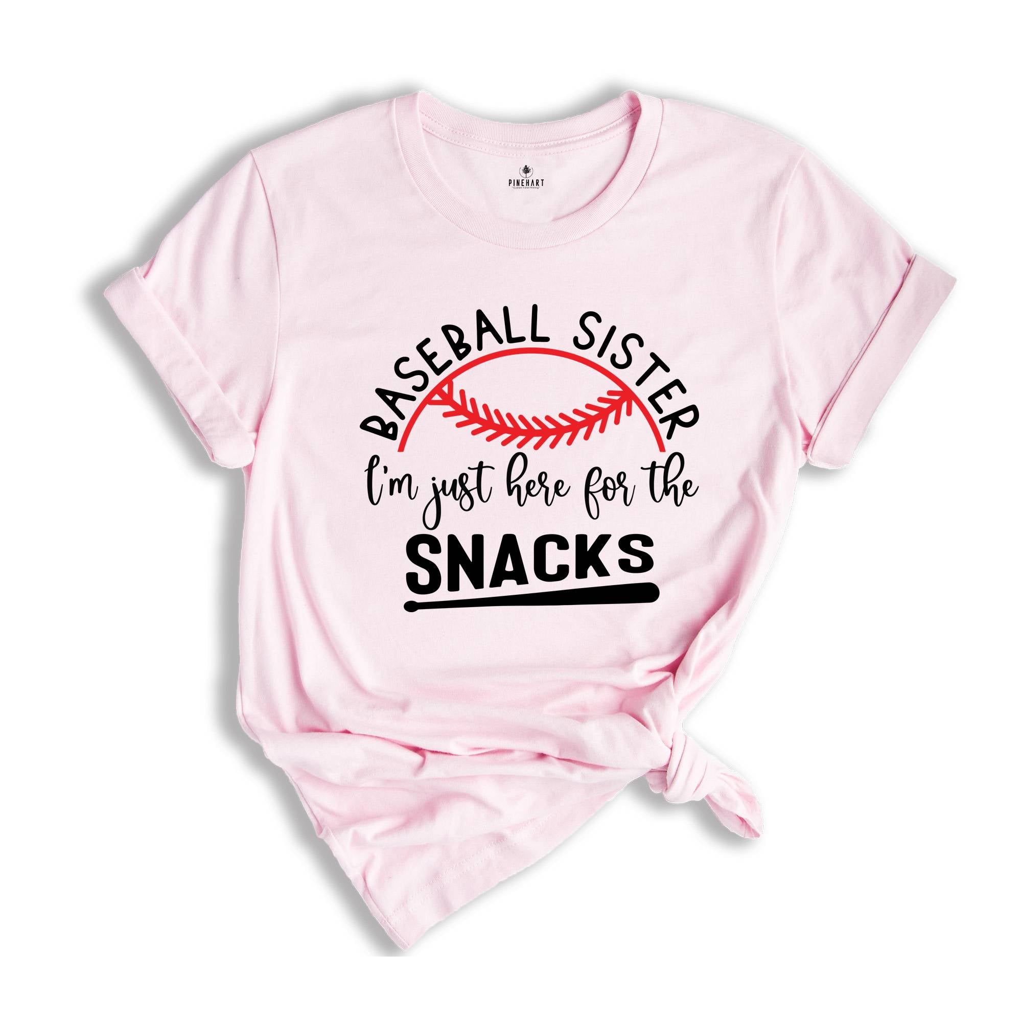 Baseball Sister Shirt, I'm Just Here For The Snacks, Baseball Fan Shirt, Baseball Lover Shirt, Funny Baseball Shirt