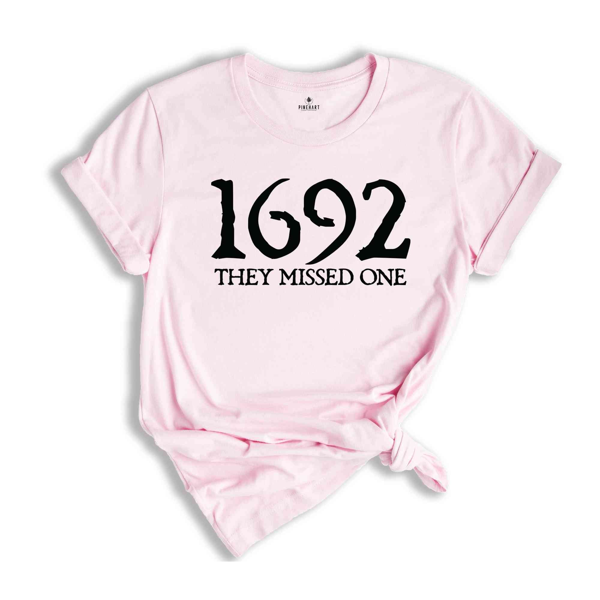 1692 They Missed One Shirt, Salem Witch Shirt, Halloween Shirt, Massachusetts Witch Trials Shirt, Spooky Season Shirt, Witch Shirt