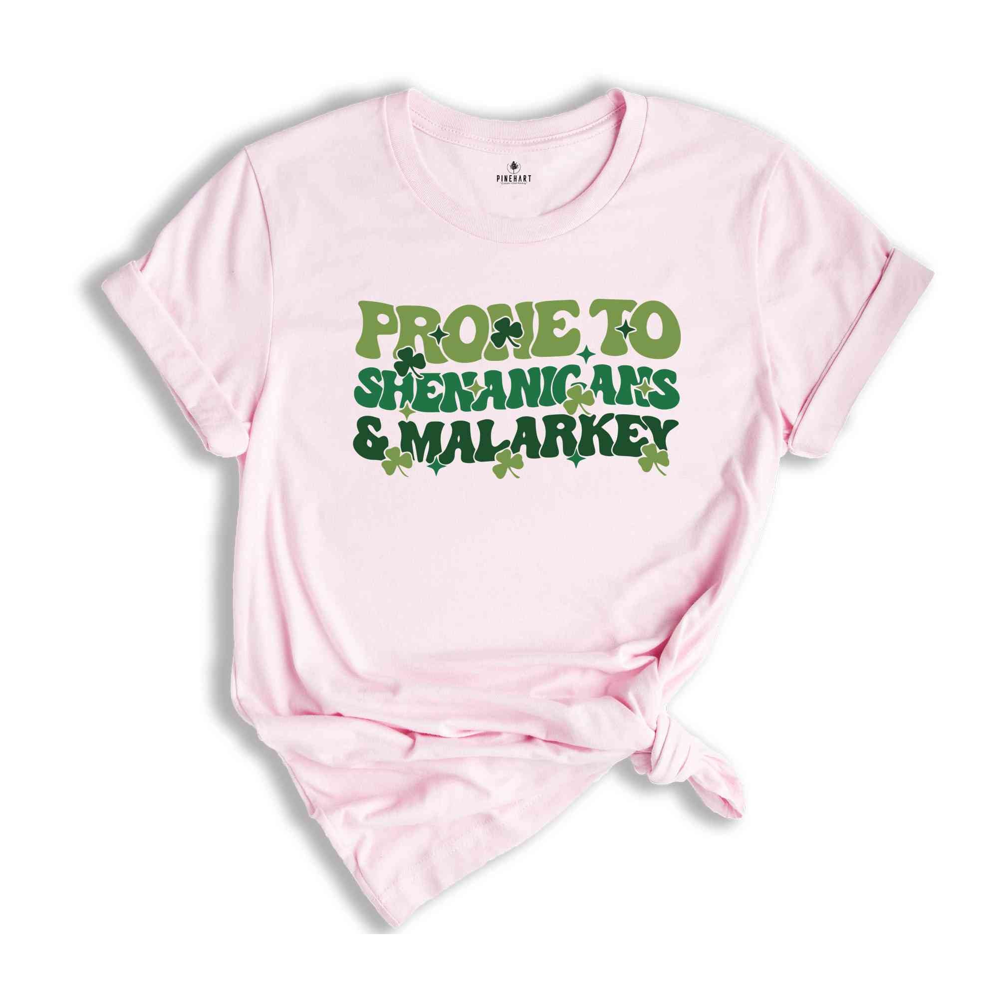 Prone To Shenanigans & Malarkey Shirt, Irish Shirt, St Patricks Day Shirt, St Patricks Shirt, St Paddys Day Shirt