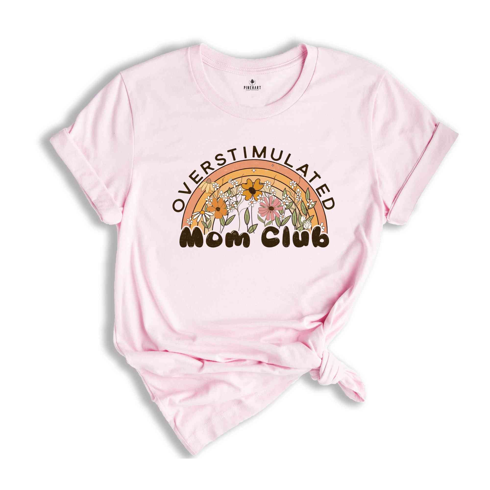 Overstimulated Mom Shirt, Mother's Day Gift, Cute Mother's Day Shirt, Mom Tee, Mom Life Shirt, Mama Shirt, Happy Mother's Day Shirt