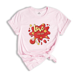 Love Potion Shirt, Valentine's Day T-Shirt, Valentine Gift, Love Shirt, Gift For Girlfriend, Inspirational Shirt