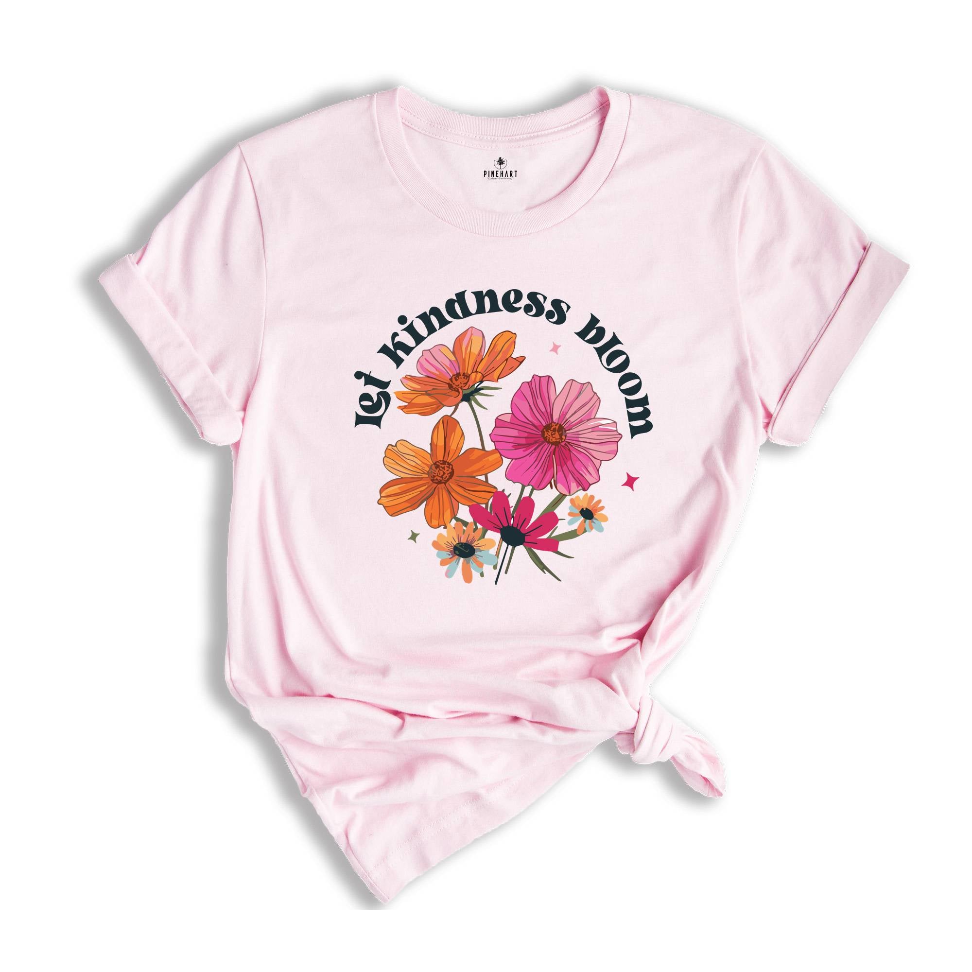 Let Kindness Bloom Shirt, Be Cool Shirt, Be Kind Shirt, Retro Flowers Shirt, Inspiration Shirt, Floral Kindness Shirt, Flowers Shirt