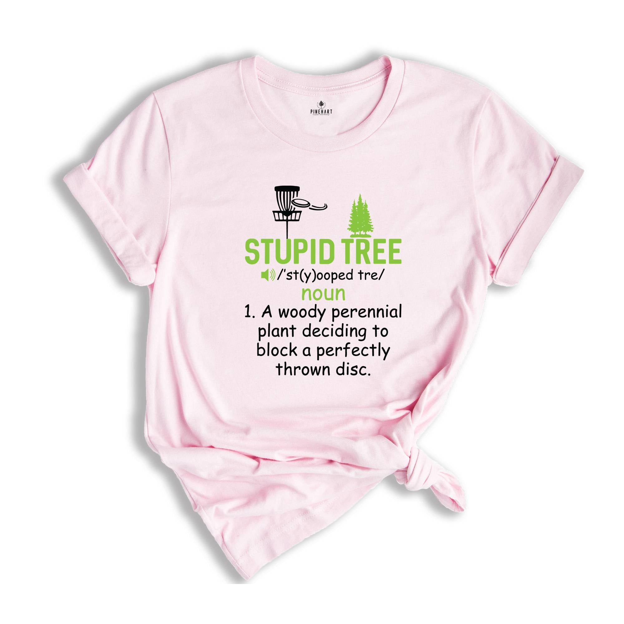 Stupid Tree T-Shirt, Disc Golf Funny Tee, Golfing Sport Lovers Tee, Gifts For Golf Lovers, Sport Shirts