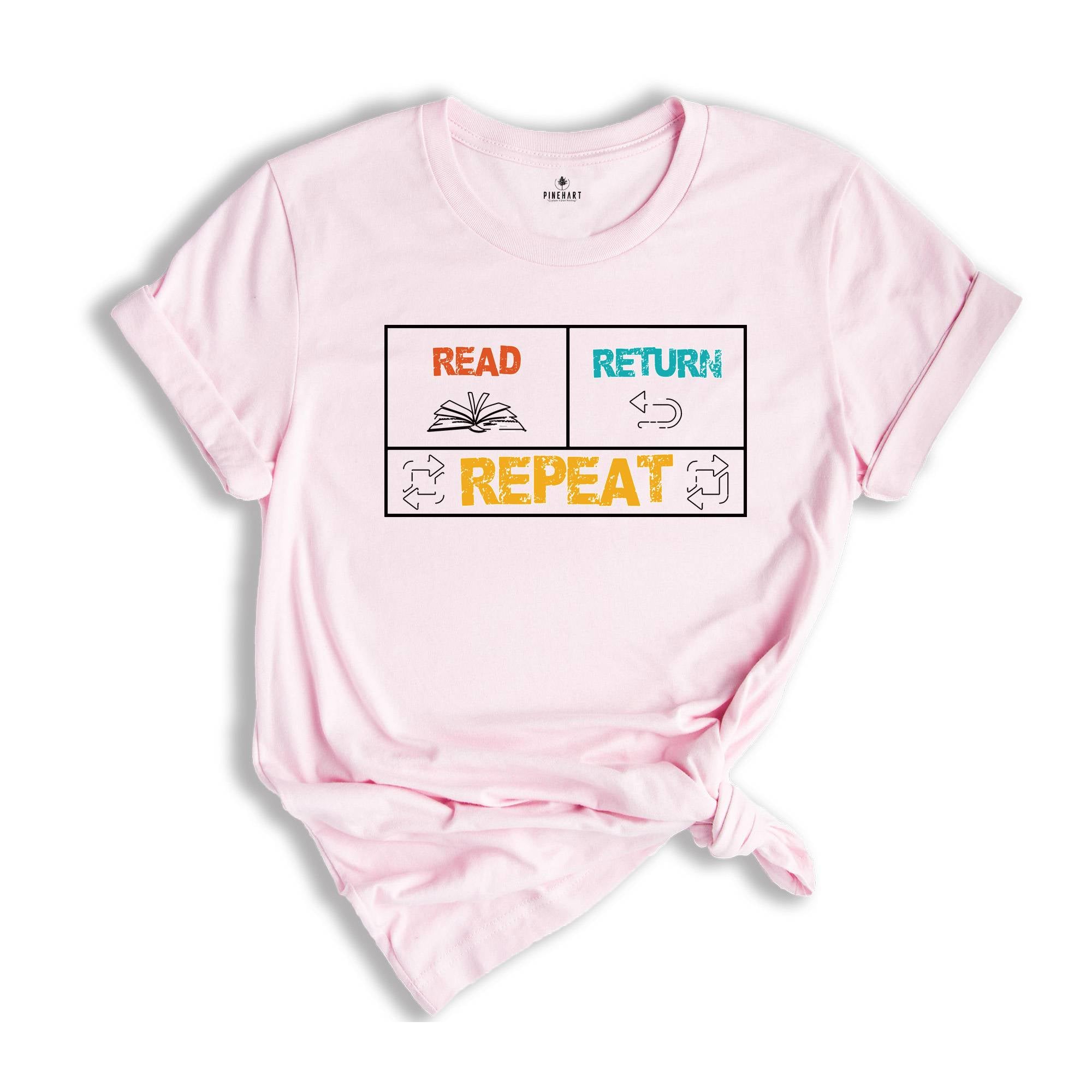 Read Return And Repeat Library Book Shirt, Library Person Shirt, Library Day T-Shirt, Gift For Bookworm