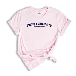 Anxiety University shirt, College funny tee, Mental health matters shirt,Anxiety Shirt Funny, Honors student tee