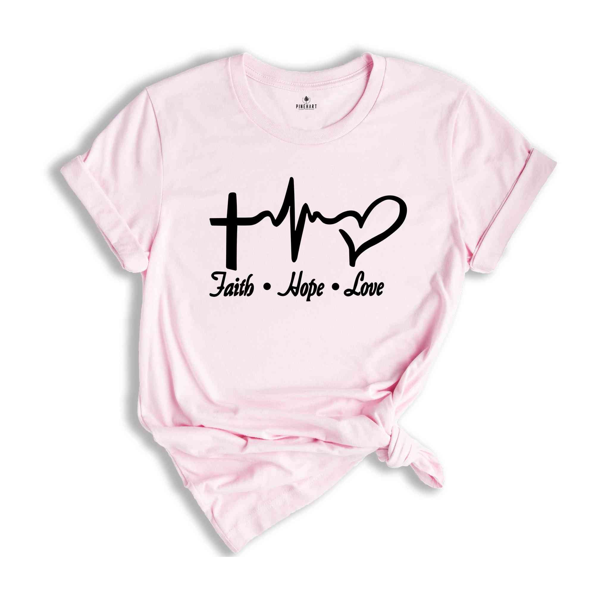 Faith Hope Love Shirt, Christian Shirt, Jesus Shirt, Church Shirt, Religious Shirt, Faith Shirt, Bible Verse Shirt, Faith Cross Shirt