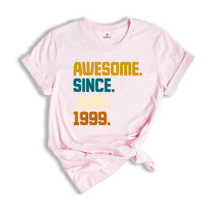 Awesome Since 1999 Shirt, 25th Birthday Idea, Birthday Gift For Him, 25th Birthday Gifts For Girls/Boys, Personalized Birthday T-shirt