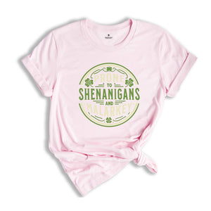 Prone to Shenanigans and Malarkey Shirt, St Patrick's Day T-Shirt, Funny St Patrick's Day Tee, Irish Shirt, Lucky Shamrock T-Shirt