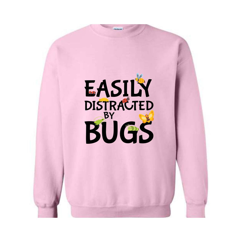 Easily Distracted by Bugs Sweatshirt, Insect Sweater, Bug Lover Sweatshirt, Bug Gift, Entomology Shirt, Entomology Gift