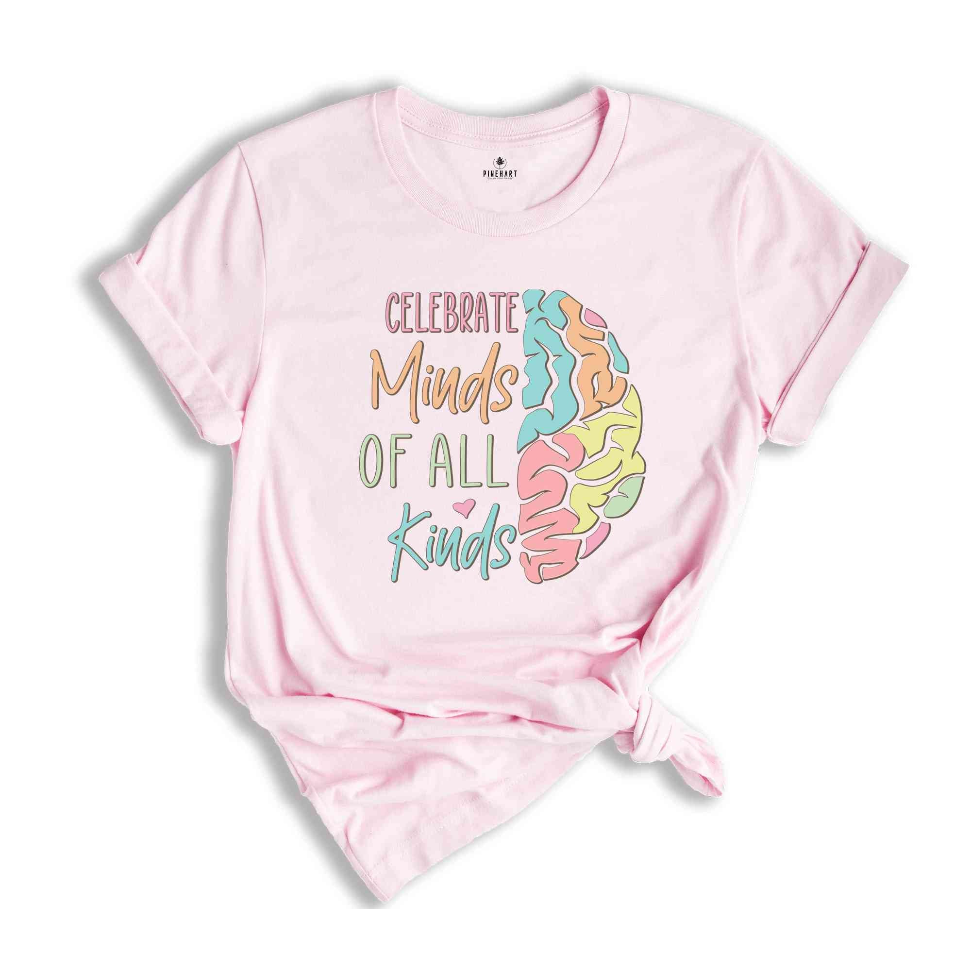 Celebrate Minds of All Kinds Shirt, Mental Health Shirt, Neurodiversity Shirt, Autism Awareness Shirt, ADHD Shirt, Autism Acceptance Gift