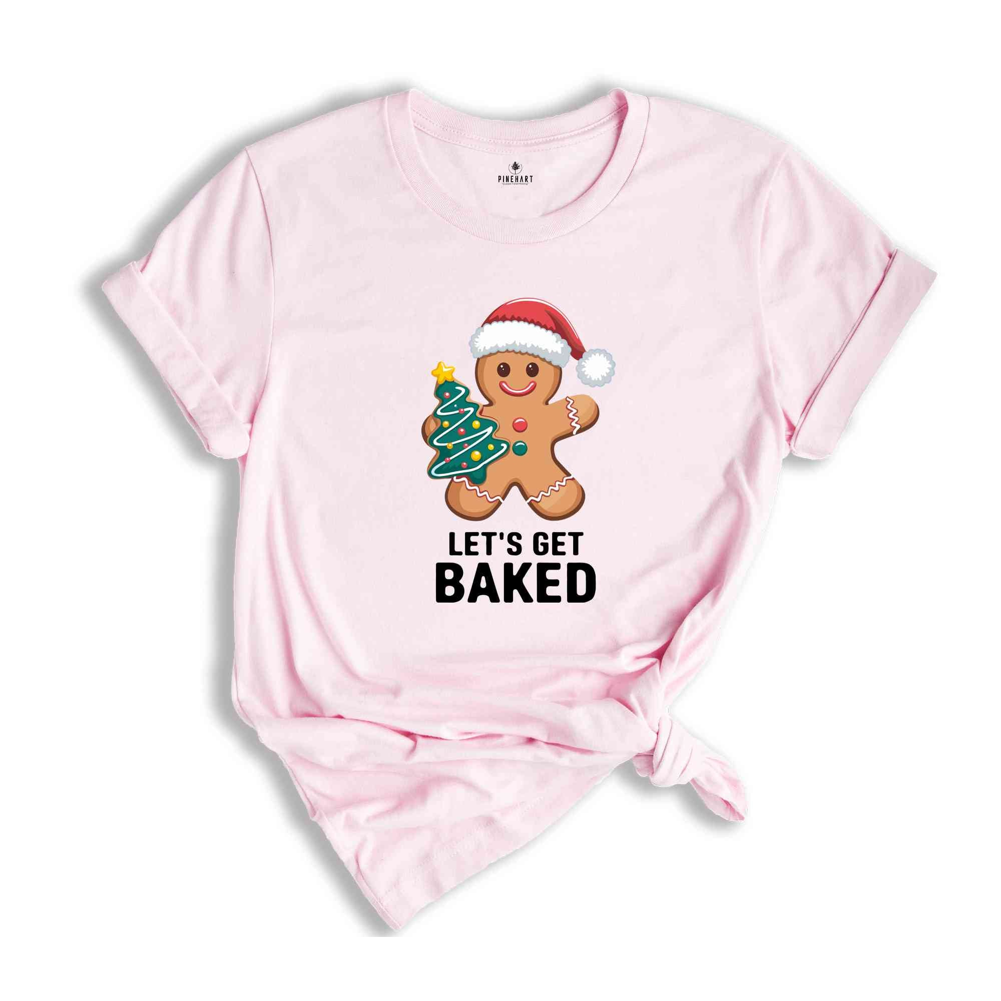 Lets Get Baked Shirt, Gingerbread Shirt, Christmas Shirt, Funny Tree Shirt, Christmas Family Gift, Cute Christmas Shirt