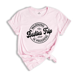 Warning Besties Trip Shirt, Besties Shirt, Vacation Shirt, Trip Shirt, Friends Vacation Graphic Tee, Besties Matching Shirt, Gift For Bestie