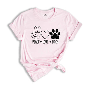 Peace Love Dog Shirt, Peace Love Dog T Shirt, Funny Dog Shirts, Pet Owner Tee, Dog Mom Shirt, Dog Owner Gift