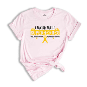 I Work With Superheroes T-Shirt, Childhood Cancer Awareness Month Shirt, Child Cancer Shirt, Gold Ribbon Tee