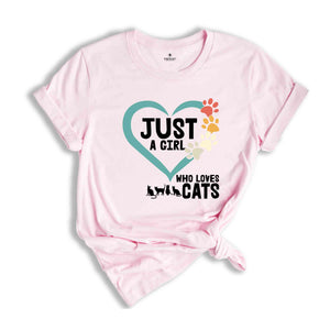 Just a Girl Who Loves Cats Shirt, Cute Cat Lover Shirt, Cat Person Shirt, Cat Mom Shirt, Animal Lover Shirt, Kitten Shirt