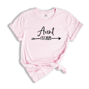 Auntie Est 2025, Gift For Aunt, Auntie Shirt, Pregnancy Reveal, Baby Announcement, New Aunt Shirt, Gift For Sister, Promoted To Aunt T Shirt