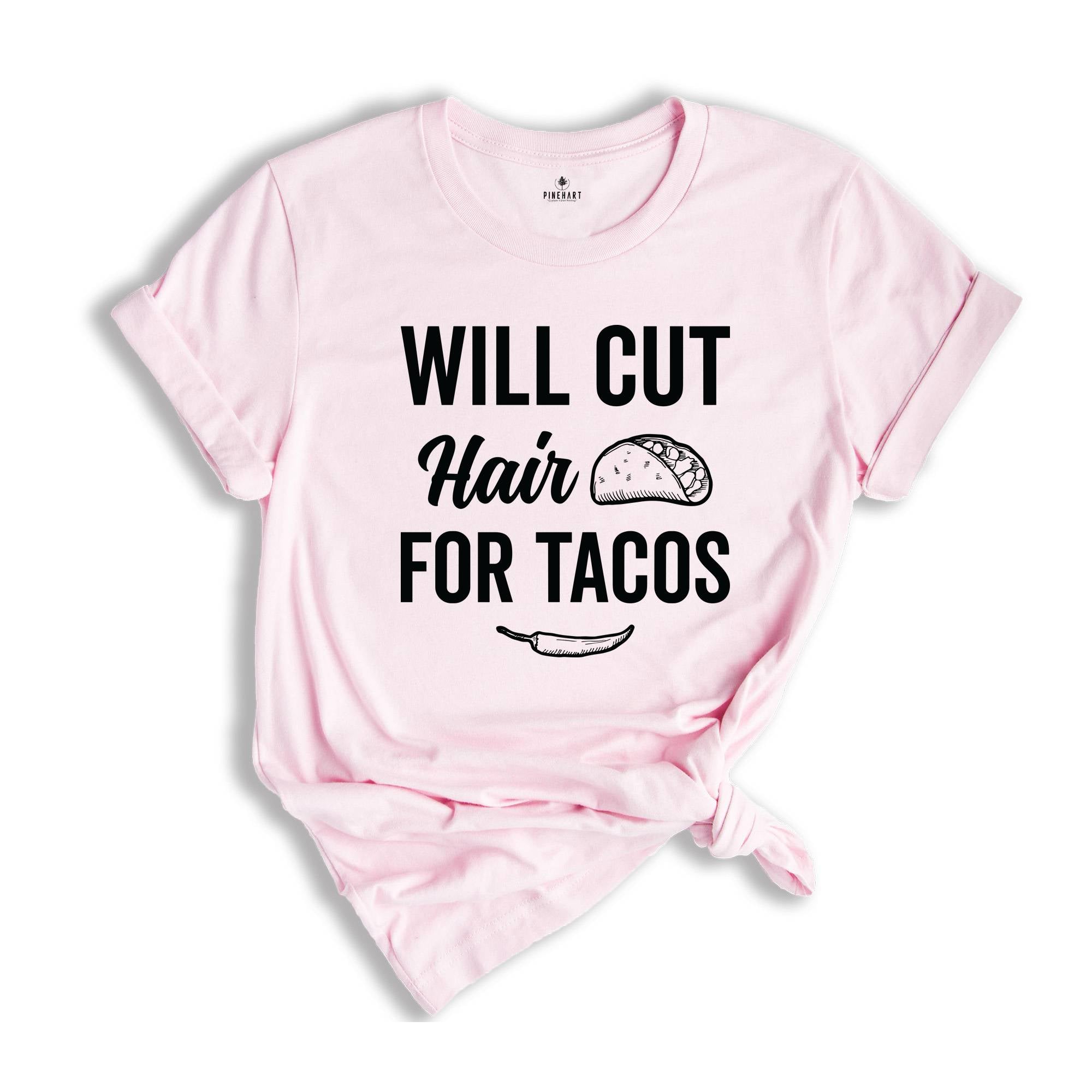 Will Cut Hair For Tacos Shirt, Hair Stylist Shirt, Hairdresser Shirt, Funny Hairstylist Shirt, Beauty Salon Shirt, Barber Funny Shirt