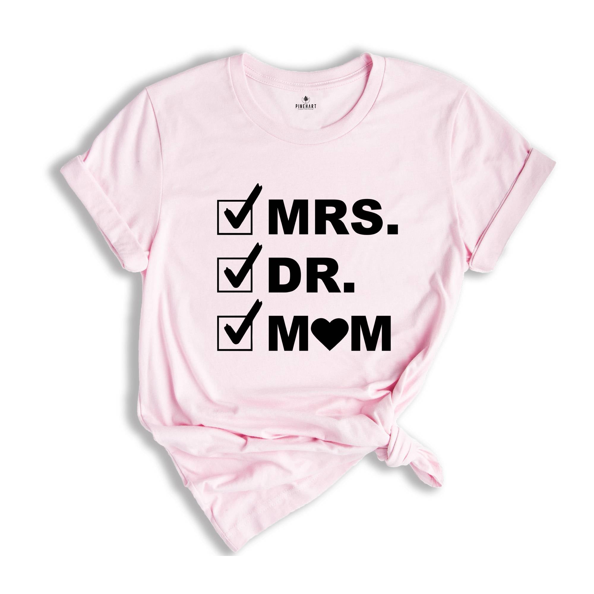 Mrs. Dr. Mom Shirt, Doctor Shirt, Mom Shirt, Gift For Doctor, Funny Doctor Tee, New Doctor Gift, Funny Mom Shirt, Doctor Mom Shirt