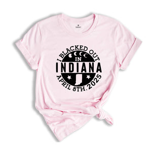 I Blacked Out In Indiana Shirt, Celestial Shirt, Eclipse Event 2025 Shirt, Indiana Eclipse Shirt, Total Solar Eclipse Shirt