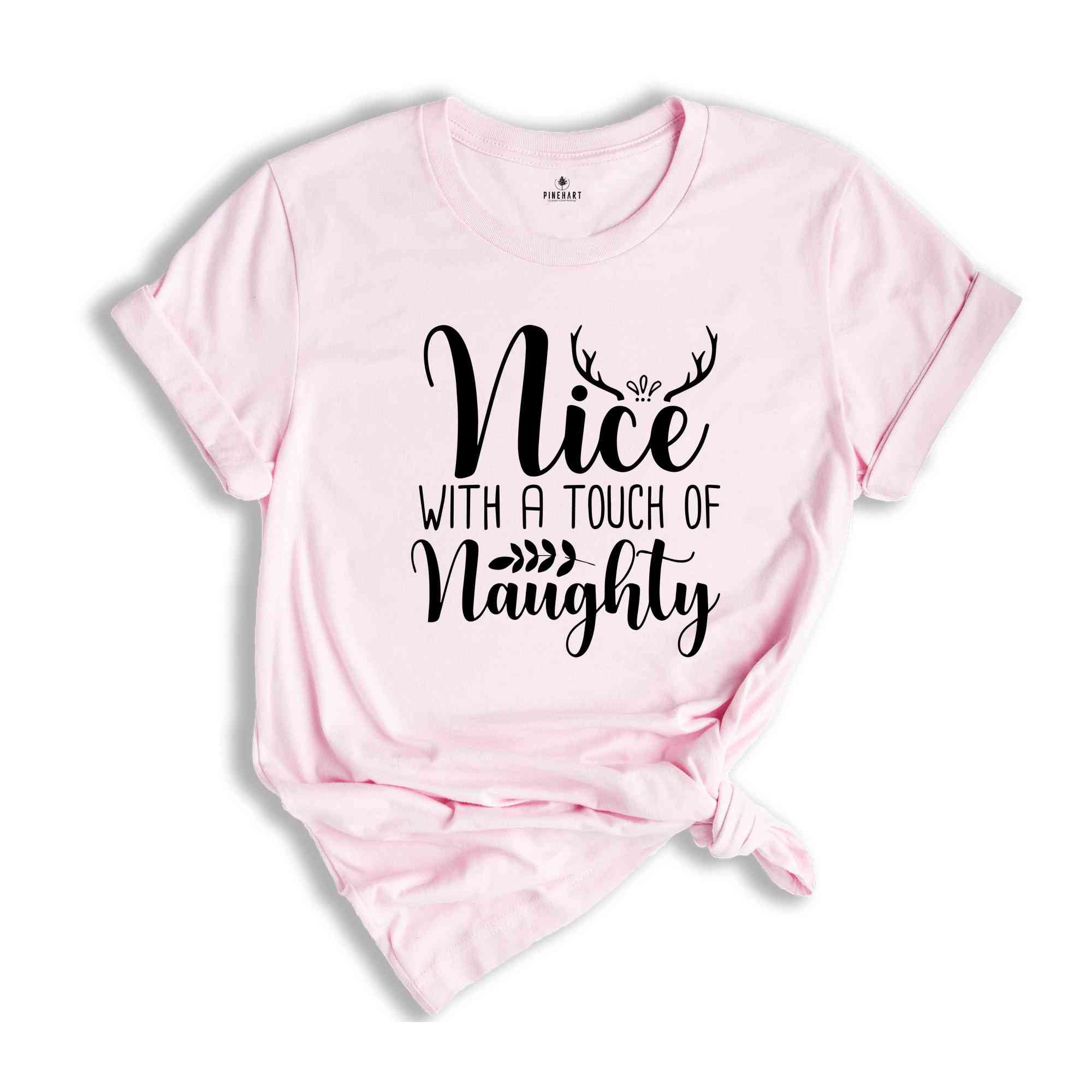 Nice With A Touch Of Naughty Shirt, Christmas Shirt, Christmas Party Tee, Christmas Gift, Xmas Tee, Funny Xmas Tee