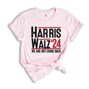 We Are Not Going Back T-Shirt, Kamala Harris Presidential Election Shirt, Democrat T-Shirt, Madam President Tee