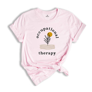 Occupational Therapy Shirt, Occupational Therapy, OT Shirt, OTA Shirt, Occupational Therapy Gifts, Occupational Therapy Assistant