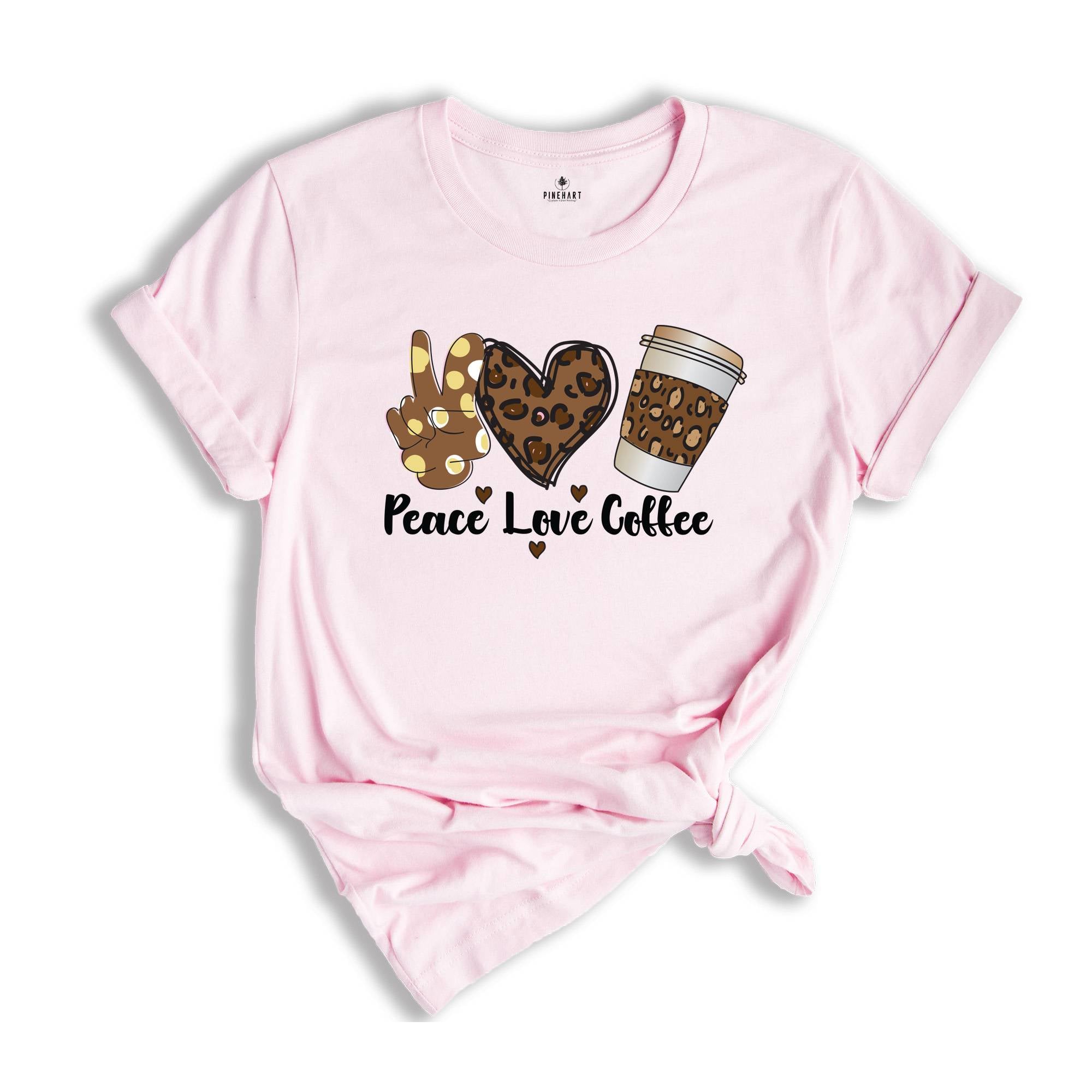 Peace Love Coffee Shirt, Coffee Lovers T-Shirt, Love Coffee Shirts, Coffee Peace Tee, Coffee Lover Gift