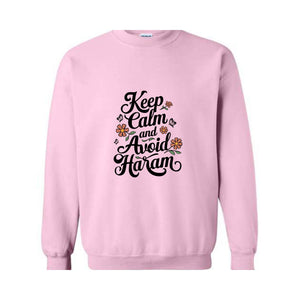 Keep Calm And Avoid Haram Sweat, Floral Ramadan Sweatshirt, Islamic Vibes Sweatshirt