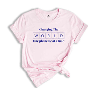 Changing The World One Phoneme At A Time Shirt, Kindergarten Teacher Shirt, Science Of Reading Shirt, Reading Teacher