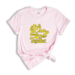 We Can Beat This Together Shirt, Childhood Cancer Awareness Shirt, Cancer Fighter shirt, Childhood Cancer Support Tee.