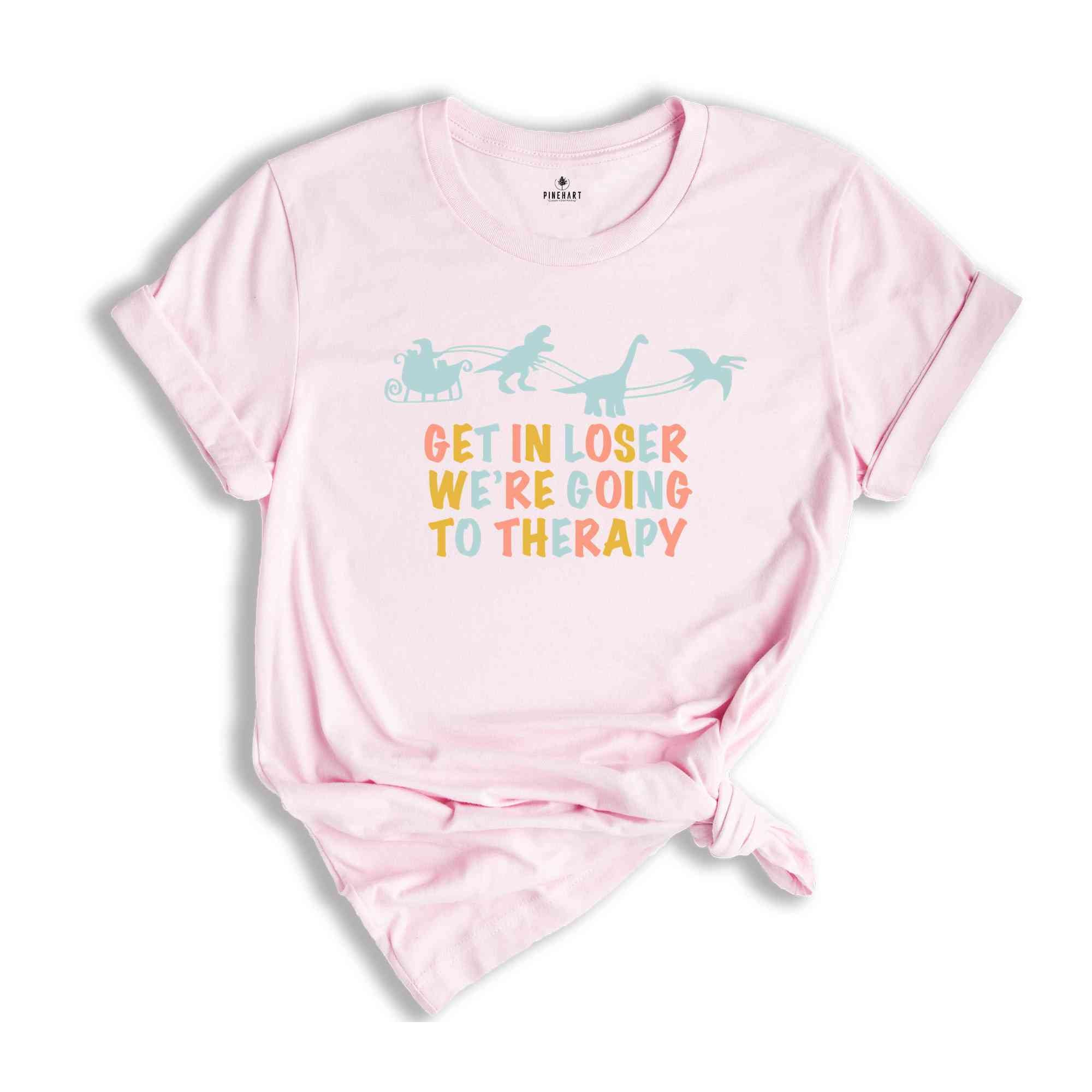 Get in Loser We're Going To Therapy Shirt, Funny Christmas Shirt, Santa Sleigh Shirt, Christmas Party Shirt, Christmas Gift, Xmas Shirt