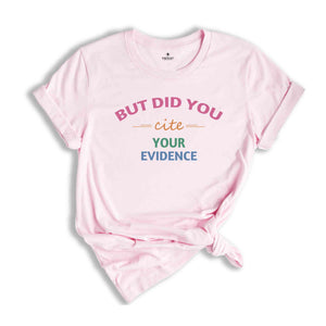 English Teacher Shirt, Cite Your Evidence Shirt, Grammar Shirt, Punctuation Shirt, Grammar Police Shirt, English Teacher Gift, Writing Shirt