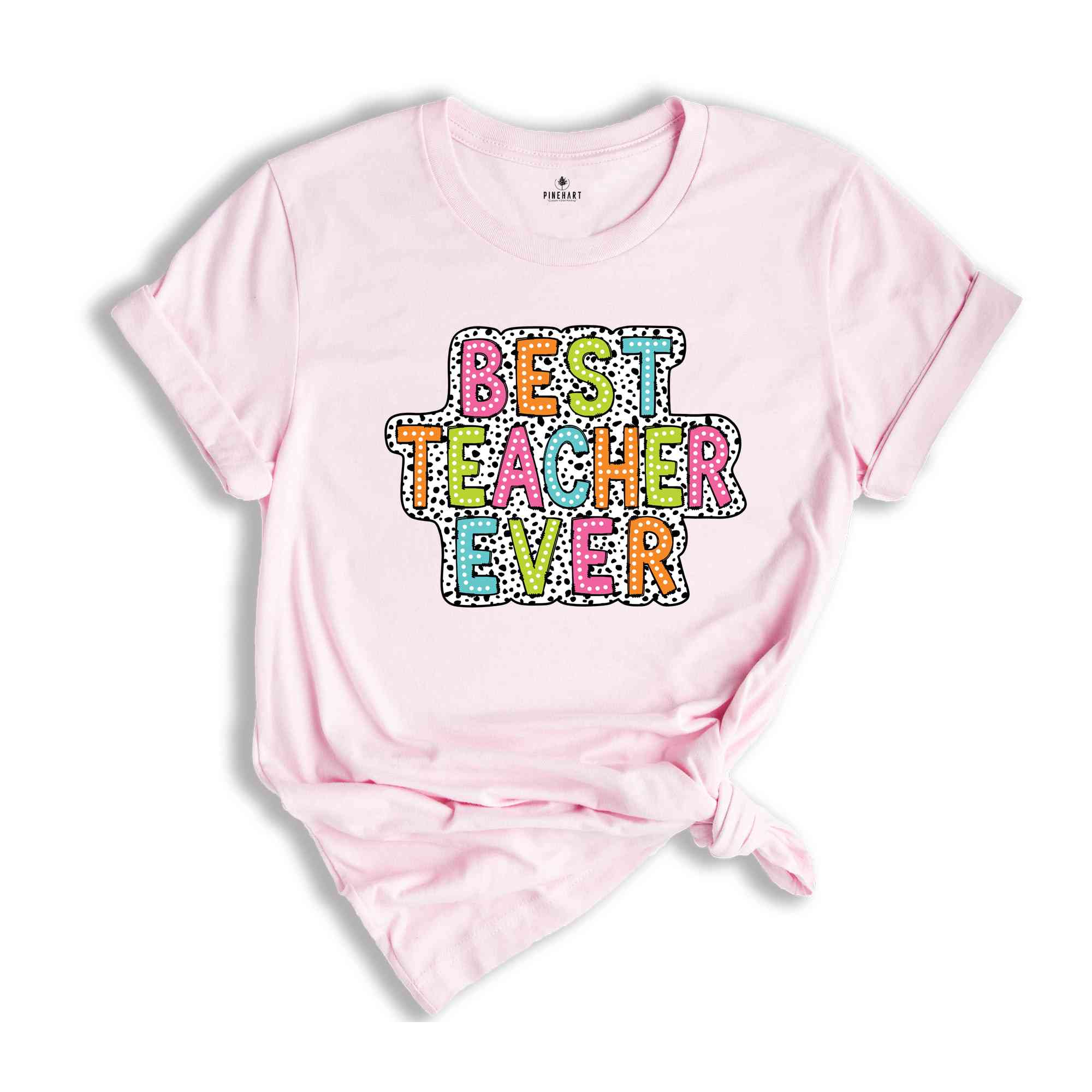 Best Teacher Ever Shirt, Cute Gift For Teacher, Teacher Appreciation, Teacher Life Shirt, Back To School Shirt, Teacher Apparel, School Tee