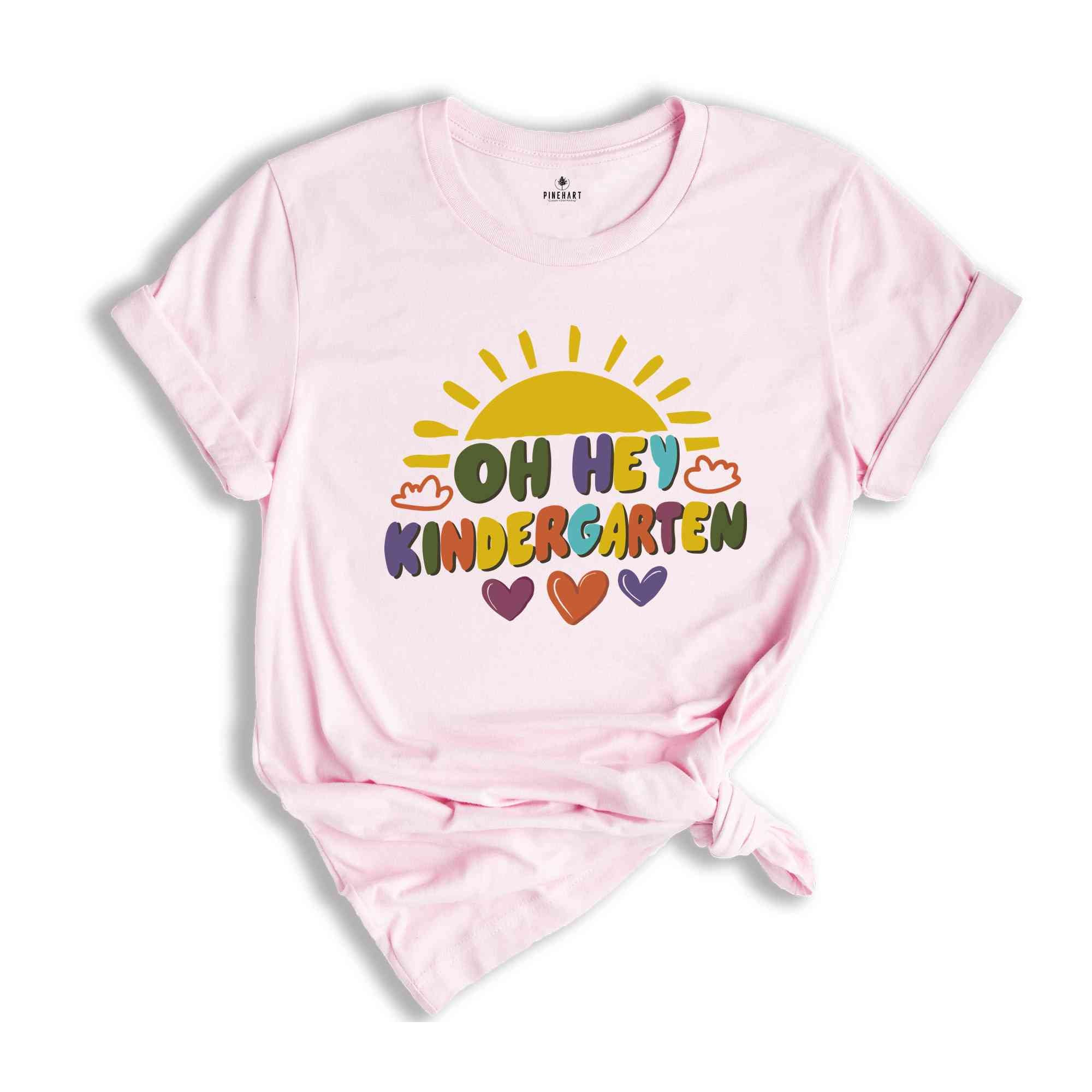 Oh Hey Kindergarten Teacher Shirt, Kindergarten Teacher Shirt, Kindergarten Team Shirt, Kindergarten Shirt, Hello Kindergarten Teacher