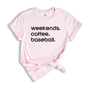 Weekend Coffee Baseball Shirt, Baseball Mom Shirt, Baseball Shirt, Weekend Coffee And Baseball T-Shirt, Game Day T-Shirt, Sports Shirt