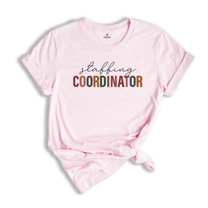 Staffing Coordinator Shirt, Hospital Life Shirt, Coordinator Shirt, Staffing Matching Shirt, Health Care Shirt, Medical Shirt