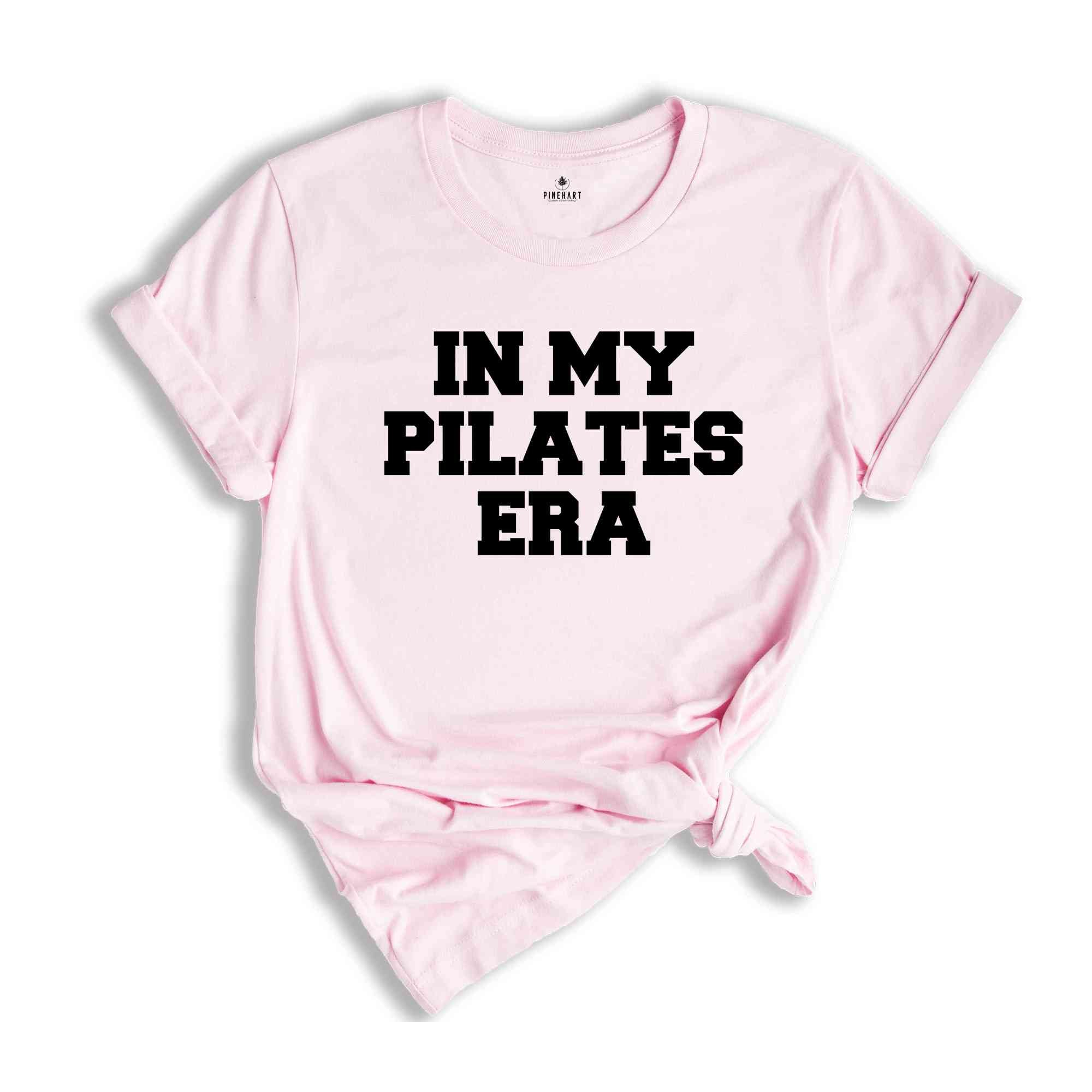 In My Pilates Era Shirt, Gift for Pilates Lover, Gift for Workout Lover, Pilates Shirt, Pilates Lover Gift, Workout Shirt, Exercise Shirt