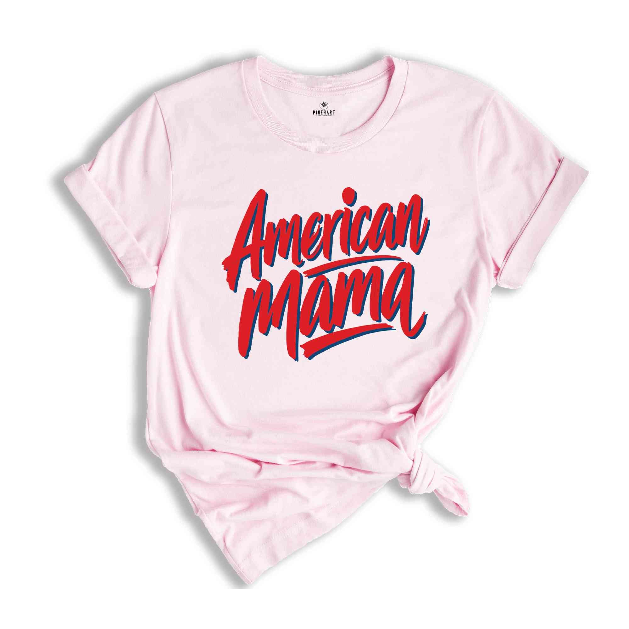 American Mama 4th of July Shirt, Fourth of July Shirt , USA Shirt Funny Patriotic Tee, Memorial Day Shirt