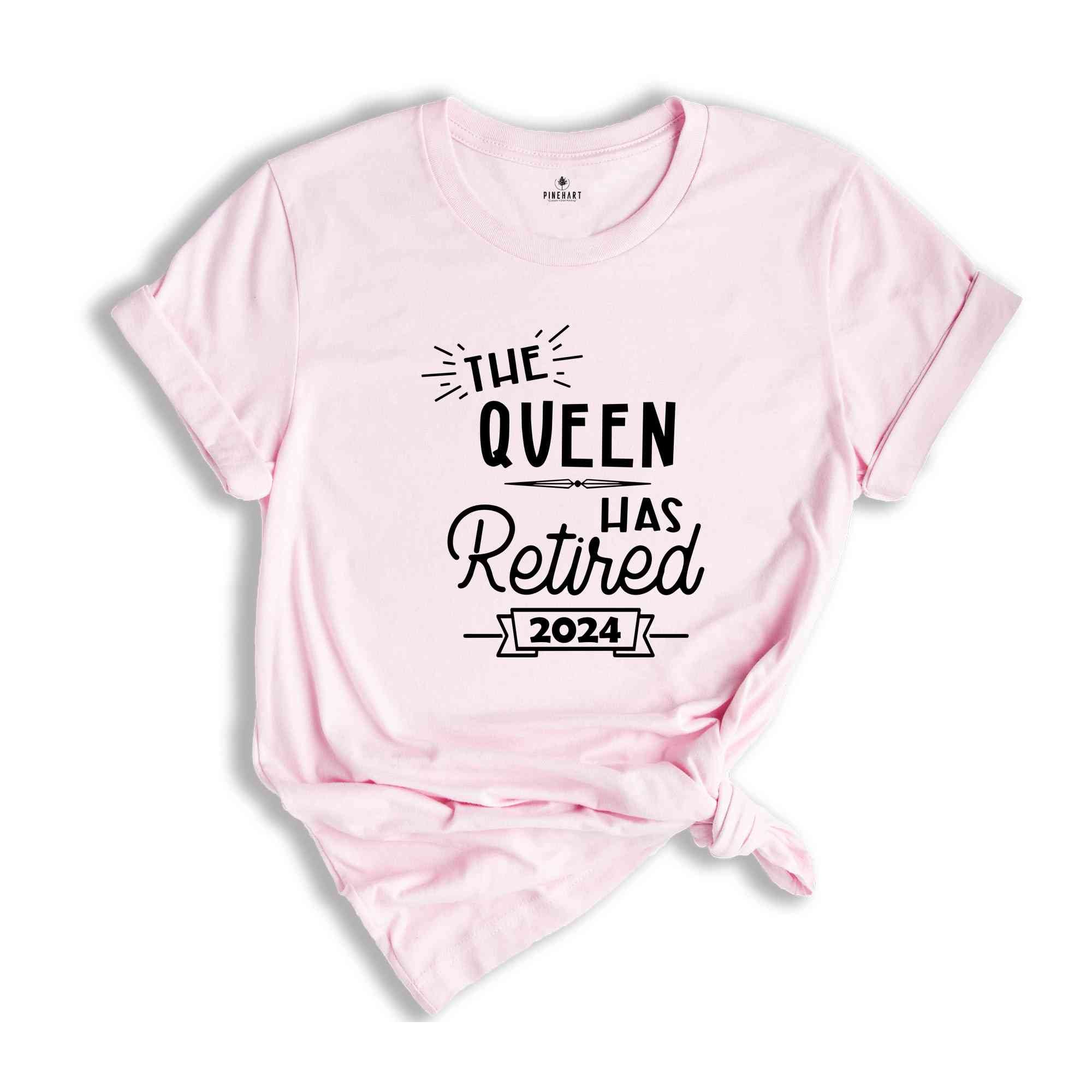 The Queen Has Retired 2024 Shirt, Retirement Gift, Retired Shirt, Officially Retired Tee, Retirement Queen Sweatshirt, Retired Grandma Gift