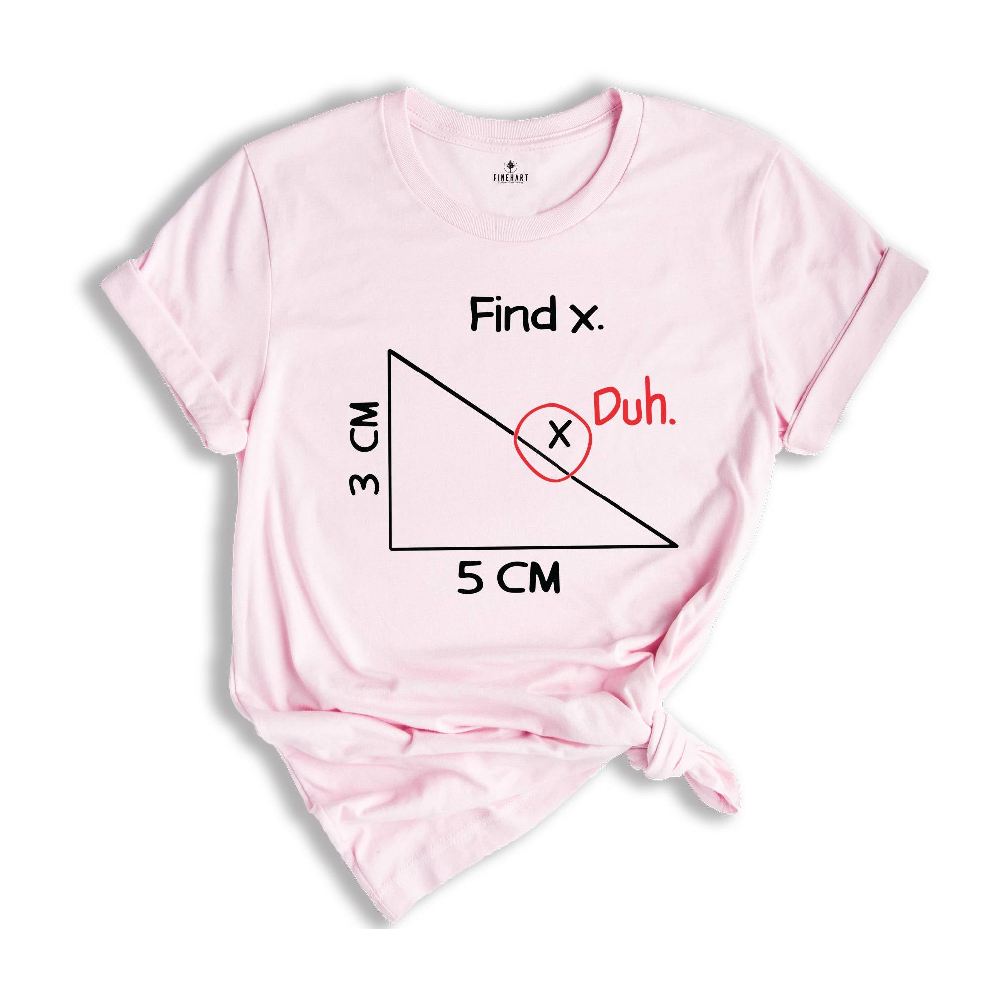 Funny Mathematician Shirt, Find X Duh Tee, Humorous Math Tee, Math Puns Shirt, Math Teacher Joke Shirt, Math Geek Tee