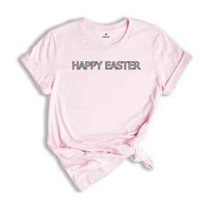 Happy Easter Shirt, Happy Easter Tee, Easter Bunny Tee, Happy Easter Gift, Easter Apparel, Easter Day T-shirt, Easter Party Shirt