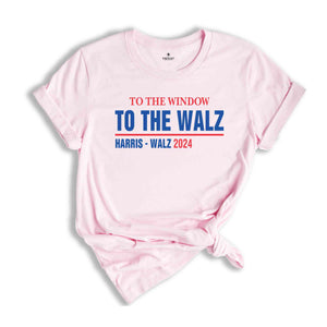 To The Window To The Walz Kamala Harris T-Shirt, Usa Presidential Elections 2024 Shirt, Anti Trump Tee, Democrat Gifts