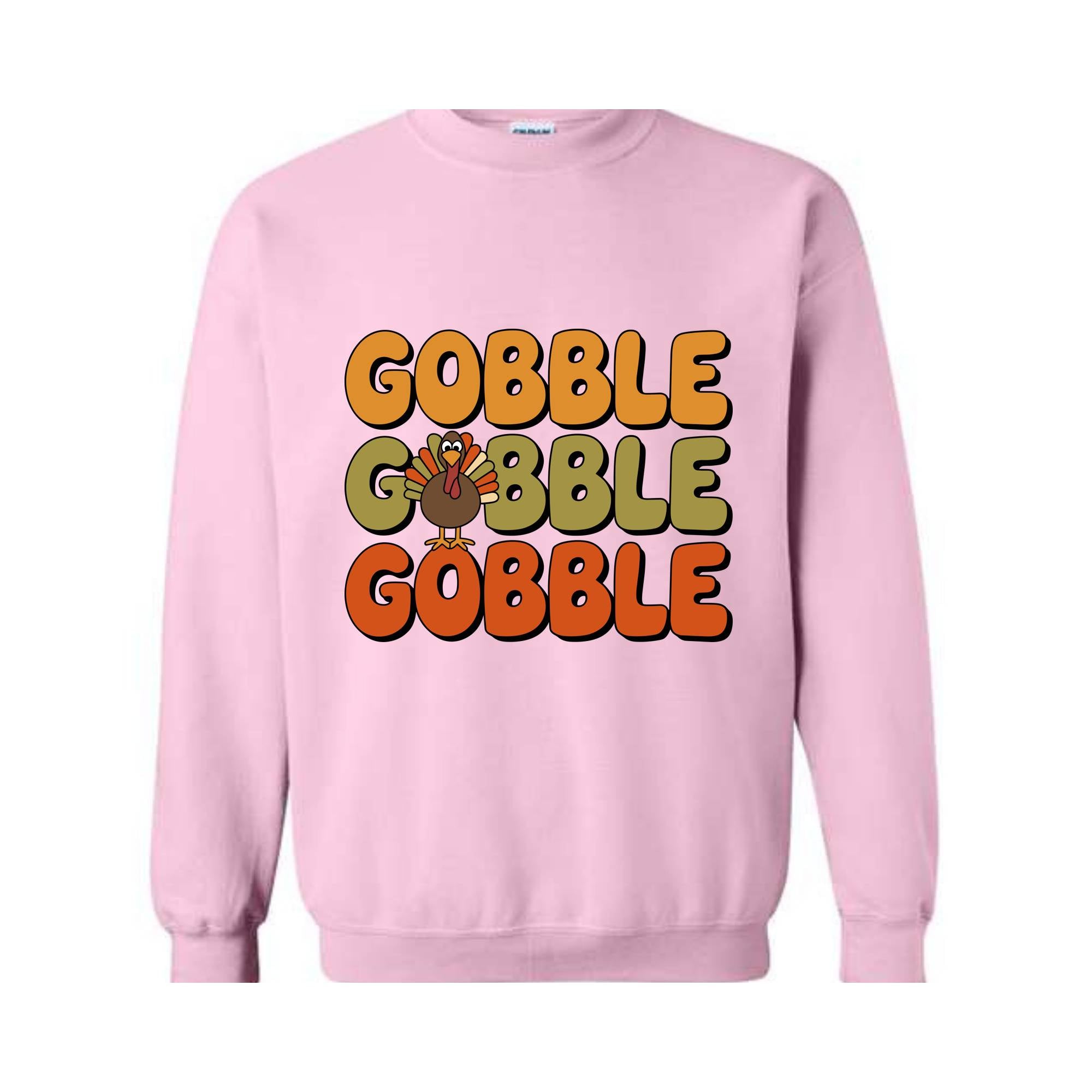 Thanksgiving Gobble Sweatshirt, Turkey , Family , Cute Thanksgiving , Fall Sweatshirt, Thanksgiving