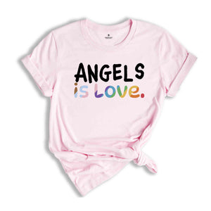 Angels Is Love Shirt, LGBTQ Shirt, Pride Month Shirt, Equal Rights Shirt, Love Is Love Shirt, Pride Shirt, Gay Shirt