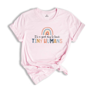 It's A Good Day To Teach Tiny Humans, Funny Teacher Shirt, Back To School, Cute Teaching Shirt, Gift For Teacher