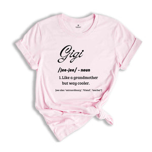 Gigi Definition Shirt, Gift For Grandma, Gigi T-Shirt, Grandma Shirt, Cool Nana Shirt, Grandma Gift, Mother's Day Gift, Grandmother Shirt