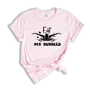 Eat My Bubbles Funny Swimming Shirt, Swimming Team Shirt, Swim Coach Shirt, Swimming Lover Shirt, Funny Swim Shirt, Pool Swimming Shirt