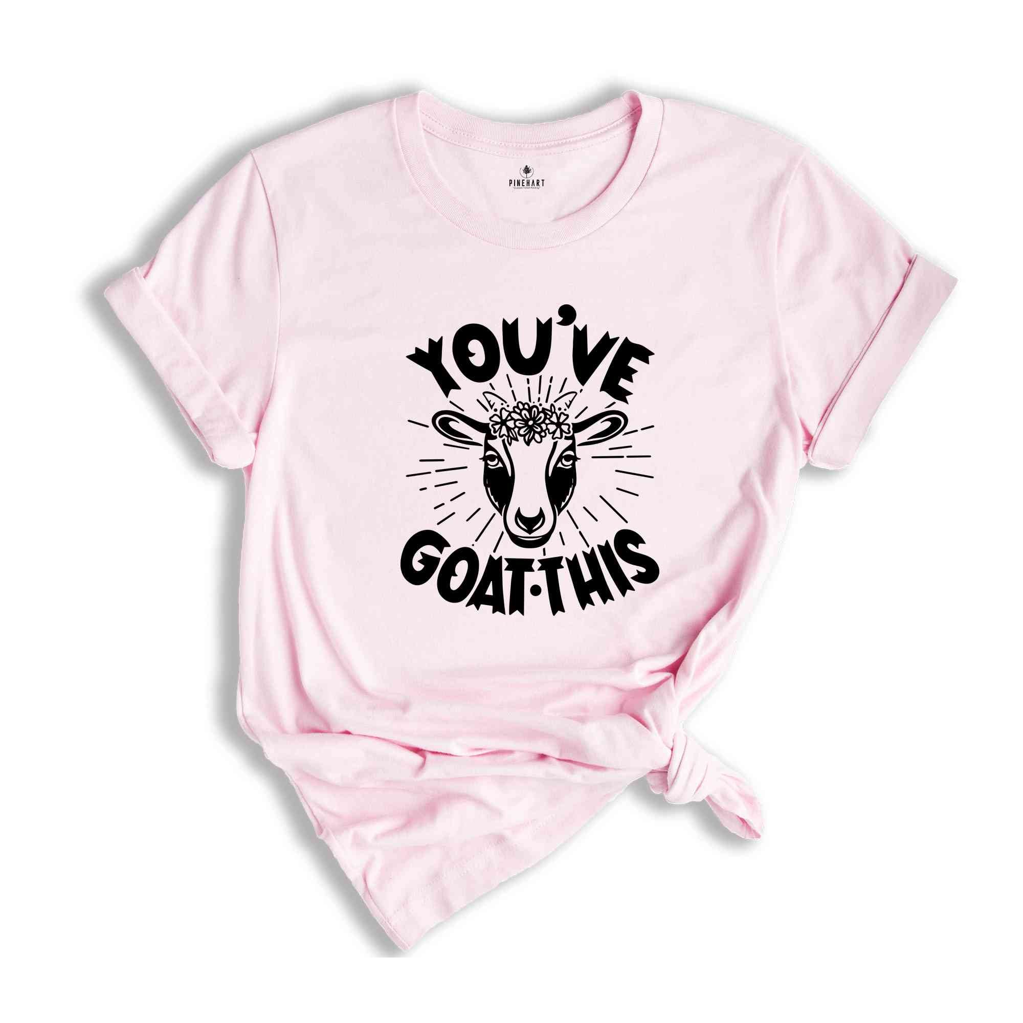 You've Goat This Tee, Goat T-shirt, Goat Lover Tee, Goat Lover Gift, Animal Lover Shirt, Animal Lover Gift