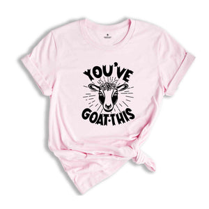 You've Goat This Tee, Goat T-shirt, Goat Lover Tee, Goat Lover Gift, Animal Lover Shirt, Animal Lover Gift