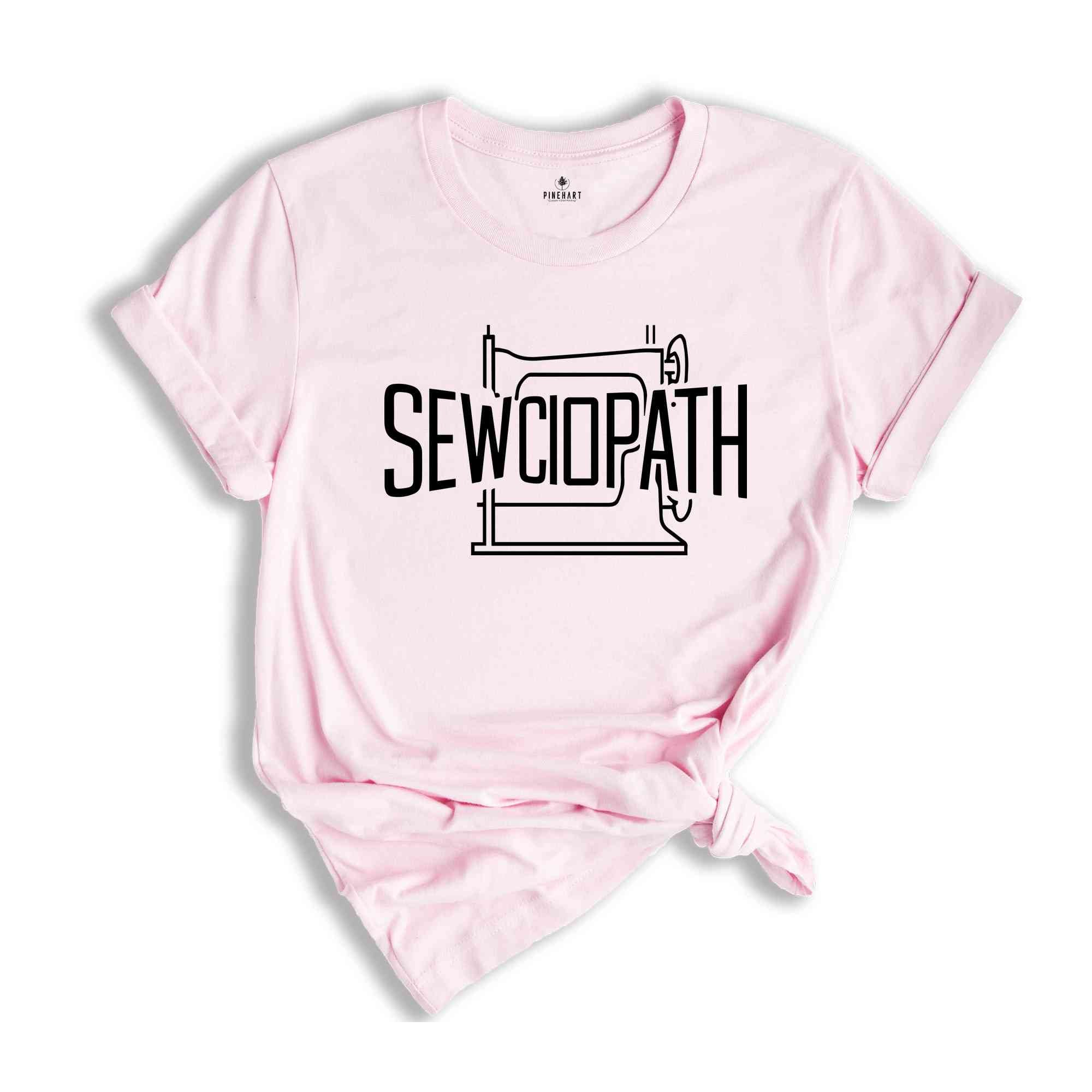 Sewing Shirt, Funny Sew TShirt, Women Shirt, Sewciopath Tee, Shirts for Women, Sewing Lover Shirt, Quilter Gift